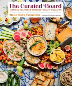 Bebe Black Carminito: The Curated Board: Inspired Platters and Spreads for Any Occasion (Hardcover) ebook