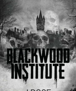 Blackwood Institute: The Complete Trilogy, (Paperback) ebook