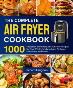 The Complete Air Fryer Cookbook, (Paperback) ebook
