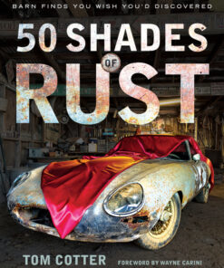 50 Shades of Rust: Barn Finds You Wish You'd Discovered ebook
