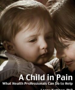 A Child in Pain: What Health Professionals Can Do to Help ebook