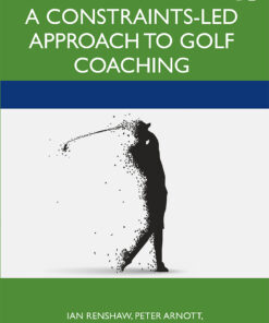 A Constraints-Led Approach to Golf Coaching ebook