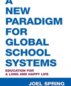 A New Paradigm for Global School Systems: Education for a Long and Happy Life ebook