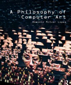 A Philosophy of Computer Art ebook