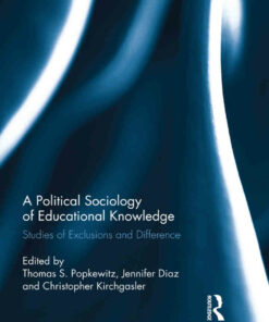A Political Sociology of Educational Knowledge: Studies of Exclusions and Difference ebook