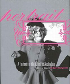 A Portrait of the Artist as Australian: L�Oeuvre bizarre de Barry Humphries ebook