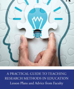 A Practical Guide to Teaching Research Methods in Education: Lesson Plans and Advice from Faculty ebook