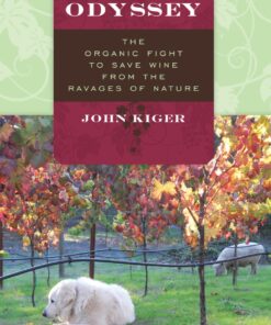 A Vineyard Odyssey: The Organic Fight to Save Wine from the Ravages of Nature ebook