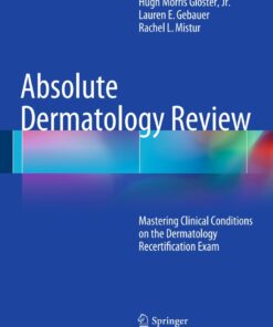 Absolute Dermatology Review: Mastering Clinical Conditions on the Dermatology Recertification Exam ebook
