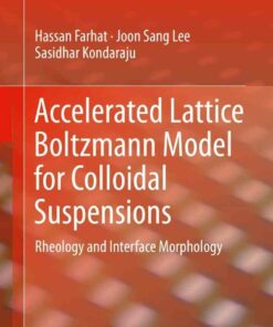Accelerated Lattice Boltzmann Model for Colloidal Suspensions: Rheology and Interface Morphology ebook