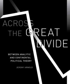 Across the Great Divide: Between Analytic and Continental Political Theory ebook
