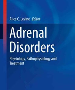 Adrenal Disorders: Physiology Pathophysiology and Treatment ebook