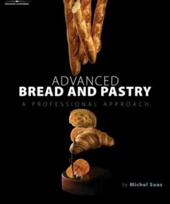 Advanced Bread and Pastry 1st Edition ebook