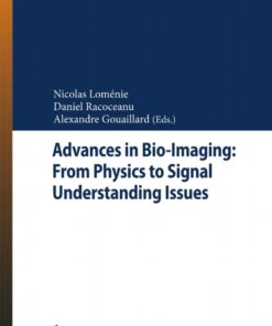 Advances in Bio-Imaging: From Physics to Signal Understanding Issues: State-of-the-Art and Challenges ebook