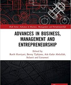 Advances in Business Management and Entrepreneurship: Proceedings of the 4th Global Conference on Business Management & Entrepreneurship (GC-BME 4) 8 August 2019 Bandung Indonesia ebook