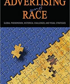 Advertising and Race: Global Phenomenon Historical Challenges and Visual Strategies ebook