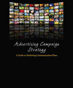 Advertising Campaign Strategy: A Guide to Marketing Communication Plans 5th Edition ebook