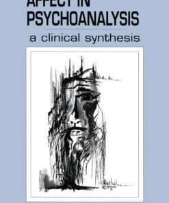 Affect in Psychoanalysis: A Clinical Synthesis ebook