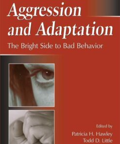 Aggression and Adaptation: The Bright Side to Bad Behavior ebook