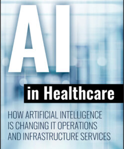 AI in Healthcare: How Artificial Intelligence Is Changing IT Operations and Infrastructure Services ebook