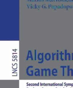 Algorithmic Game Theory: Second International Symposium SAGT 2009 Paphos Cyprus October 18-20 2009 Proceedings ebook