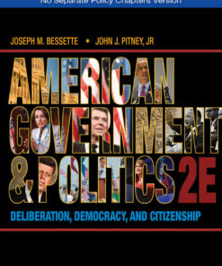 American Government and Politics: Deliberation Democracy and Citizenship - No Separate Policy Chapters 2nd Edition ebook