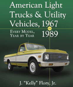 American Light Trucks and Utility Vehicles 1967-1989: Every Model Year by Year ebook