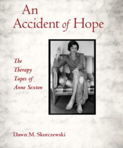 An Accident of Hope: The Therapy Tapes of Anne Sexton ebook