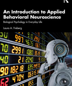 An Introduction to Applied Behavioral Neuroscience: Biological Psychology in Everyday Life 1st Edition ebook