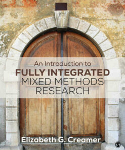 An Introduction to Fully Integrated Mixed Methods Research 1st Edition ebook