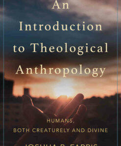 An Introduction to Theological Anthropology: Humans Both Creaturely and Divine ebook