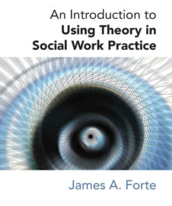 An Introduction to Using Theory in Social Work Practice 1st Edition ebook