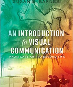 An Introduction to Visual Communication: From Cave Art to Second Life (2nd edition) ebook