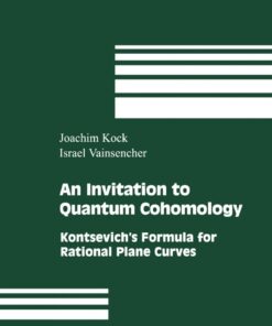 An Invitation to Quantum Cohomology: Kontsevich's Formula for Rational Plane Curves ebook