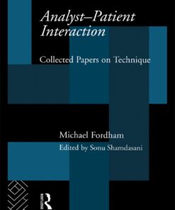 Analyst-Patient Interaction: Collected Papers on Technique ebook