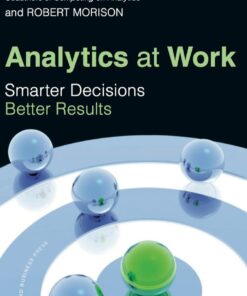 Analytics at Work: Smarter Decisions Better Results ebook