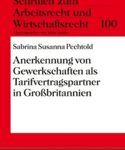 Anerkennung von Gewerkschaften als Tarifvertragspartner in Gro�britannien ebook