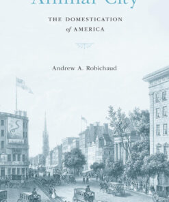 Animal City: The Domestication of America ebook