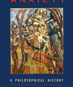 Anxiety: A Philosophical History ebook