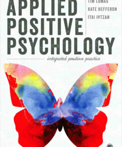 Applied Positive Psychology: Integrated Positive Practice 1st Edition ebook