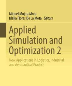 Applied Simulation and Optimization 2: New Applications in Logistics Industrial and Aeronautical Practice ebook