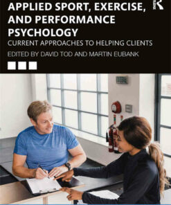 Applied Sport Exercise and Performance Psychology: Current Approaches to Helping Clients 1st Edition ebook