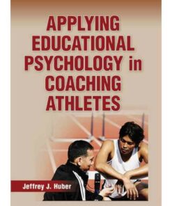 Applying Educational Psychology in Coaching Athletes ebook
