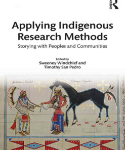 Applying Indigenous Research Methods: Storying with Peoples and Communities ebook