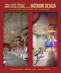 Architecture and Interior Design: An Integrated History to the Present, 1st Edition ebook