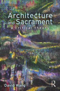 Architecture and Sacrament: A Critical Theory ebook