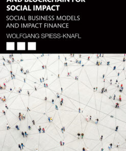 Artificial Intelligence and Blockchain for Social Impact: Social Business Models and Impact Finance ebook