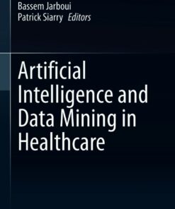 Artificial Intelligence and Data Mining in Healthcare ebook
