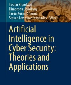 Artificial Intelligence in Cyber Security: Theories and Applications ebook