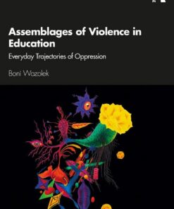 Assemblages of Violence in Education: Everyday Trajectories of Oppression ebook